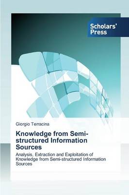 Knowledge from Semi-Structured Information Sources (Paperback)