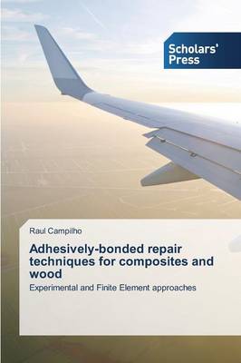 Adhesively-Bonded Repair Techniques for Composites and Wood (Paperback)