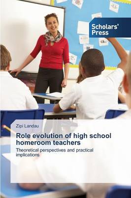 Role Evolution of High School Homeroom Teachers (Paperback)