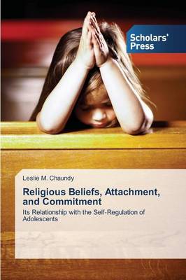 Religious Beliefs, Attachment, and Commitment (Paperback)