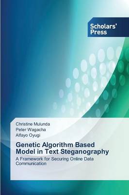 Genetic Algorithm Based Model in Text Steganography (Paperback)