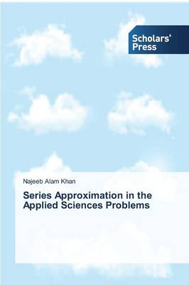 Series Approximation in the Applied Sciences Problems (Paperback)