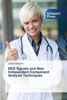 Eeg Signals and New Independent Component Analysis Techniques (Paperback)