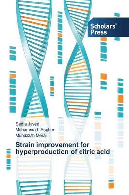 Strain Improvement for Hyperproduction of Citric Acid (Paperback)