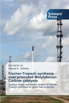 Fischer-Tropsch Synthesis Over Promoted Molybdenum Carbide Catalysts (Paperback)