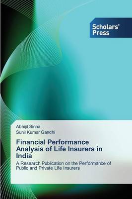 Financial Performance Analysis of Life Insurers in India (Paperback)