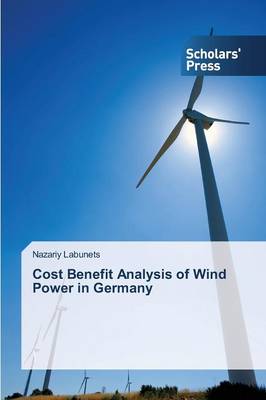 Cost Benefit Analysis of Wind Power in Germany (Paperback)