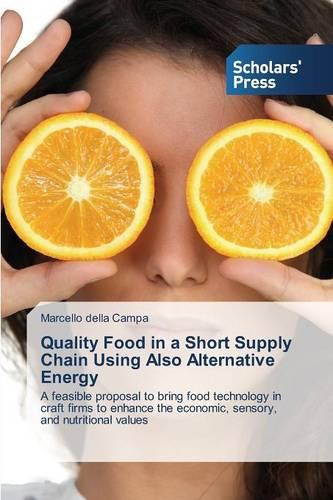 Quality Food in a Short Supply Chain Using Also Alternative Energy (Paperback)