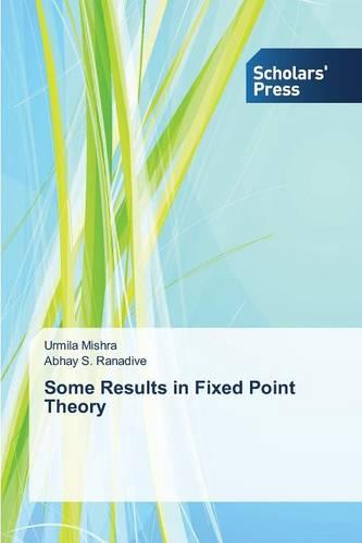 Some Results in Fixed Point Theory (Paperback)