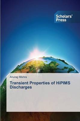 Transient Properties of Hipims Discharges (Paperback)