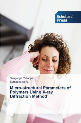 Micro-Structural Parameters of Polymers Using X-Ray Diffraction Method (Paperback)