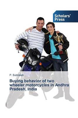Buying Behavior of Two Wheeler Motorcycles in Andhra Pradesh, India (Paperback)