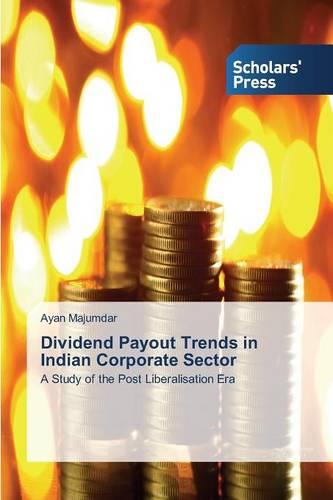 Dividend Payout Trends in Indian Corporate Sector (Paperback)