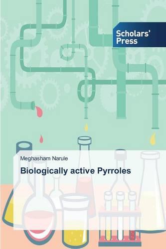 Biologically Active Pyrroles (Paperback)