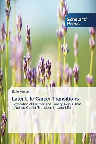Later Life Career Transitions (Paperback)