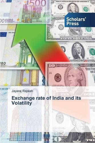 Exchange Rate of India and Its Volatility (Paperback)