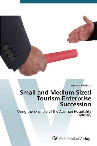 Small and Medium Sized Tourism Enterprise Succession (Paperback)