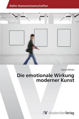 Die Emotionale Wirkung Moderner Kunst (Paperback)