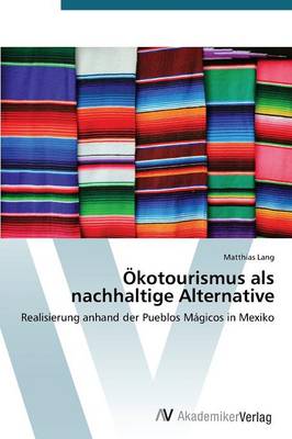 OEkotourismus als nachhaltige Alternative (Paperback)