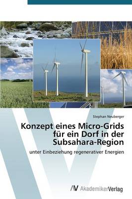 Konzept Eines Micro-Grids Fur Ein Dorf in Der Subsahara-Region (Paperback)