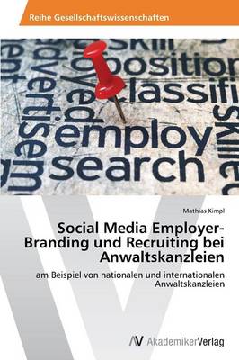 Social Media Employer-Branding Und Recruiting Bei Anwaltskanzleien (Paperback)