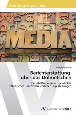 Berichterstattung Ber Das Dolmetschen (Paperback)