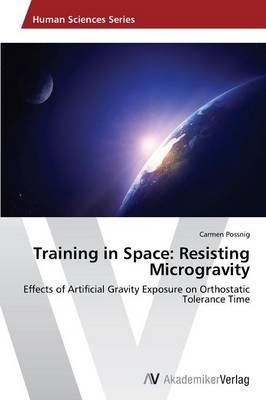Training in Space: Resisting Microgravity (Paperback)