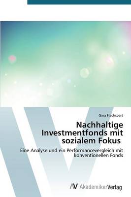 Nachhaltige Investmentfonds Mit Sozialem Fokus (Paperback)
