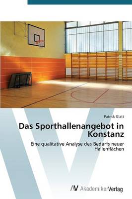 Das Sporthallenangebot in Konstanz (Paperback)
