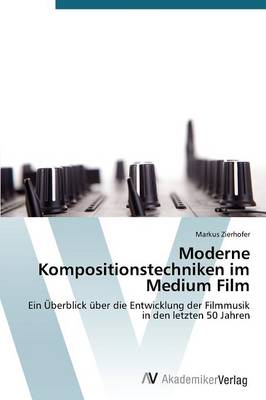 Moderne Kompositionstechniken Im Medium Film (Paperback)