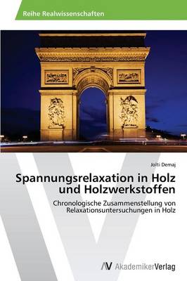 Spannungsrelaxation in Holz Und Holzwerkstoffen (Paperback)