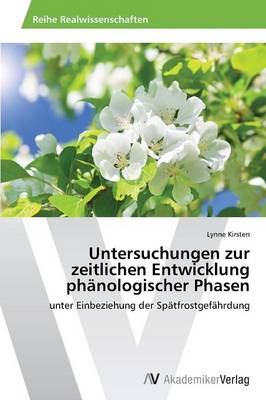 Untersuchungen Zur Zeitlichen Entwicklung Phanologischer Phasen (Paperback)