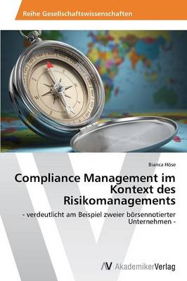 Compliance Management Im Kontext Des Risikomanagements (Paperback)