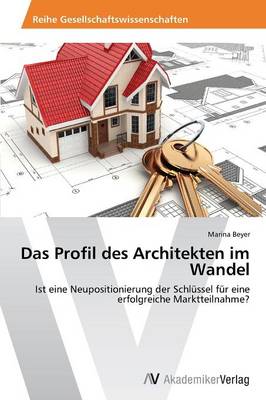 Das Profil Des Architekten Im Wandel (Paperback)