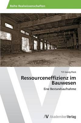 Ressourceneffizienz Im Bauwesen (Paperback)