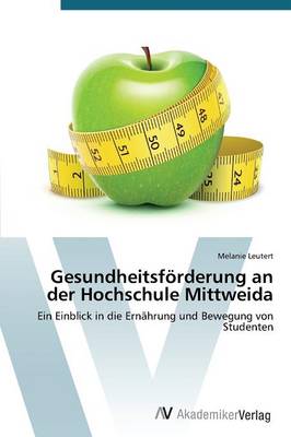 Gesundheitsforderung an Der Hochschule Mittweida (Paperback)