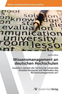 Wissensmanagement an Deutschen Hochschulen (Paperback)