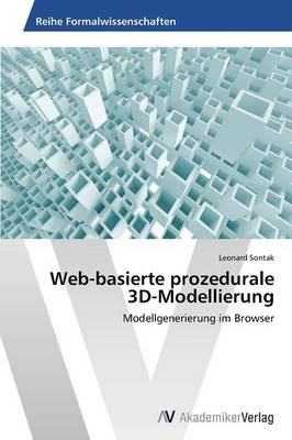 Web-Basierte Prozedurale 3D-Modellierung (Paperback)