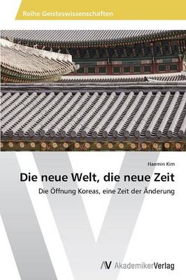 Die Neue Welt, Die Neue Zeit (Paperback)
