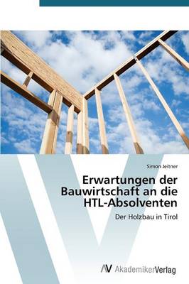 Erwartungen Der Bauwirtschaft an Die Htl (Paperback)