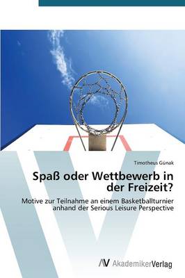 Spass Oder Wettbewerb in Der Freizeit? (Paperback)