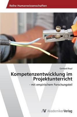 Kompetenzentwicklung Im Projektunterrich (Paperback)