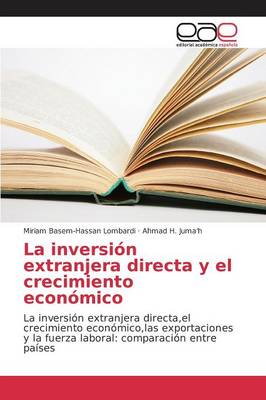 La Inversion Extranjera Directa y El Crecimiento Economico (Paperback)