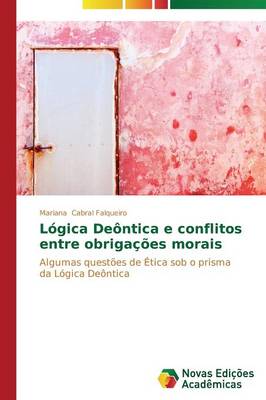 Logica Deontica E Conflitos Entre Obrigacoes Morais (Paperback)