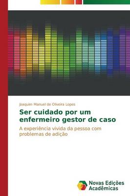 Ser Cuidado Por Um Enfermeiro Gestor de Caso (Paperback)