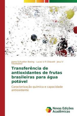 Transferencia de Antioxidantes de Frutas Brasileiras Para Agua Potavel (Paperback)