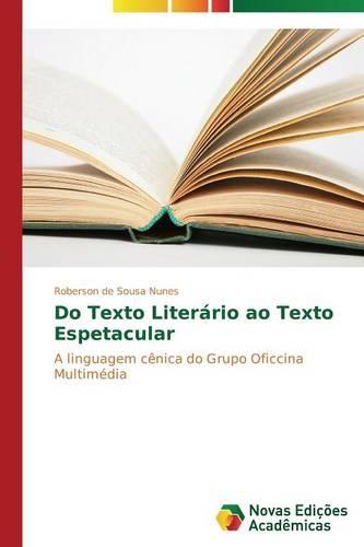 Do Texto Literario Ao Texto Espetacular (Paperback)
