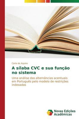 A Silaba CVC E Sua Funcao No Sistema (Paperback)
