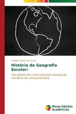 Historia Da Geografia Escolar (Paperback)