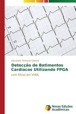 Deteccao de Batimentos Cardiacos Utilizando FPGA (Paperback)